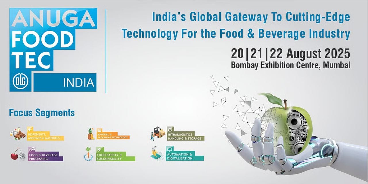 Anuga FoodTec & Select India 2025 to Spotlight Global F&B Innovation in Mumbai