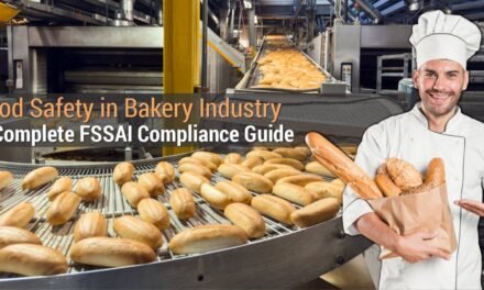 Food Safety in Bakery Industry: A Complete FSSAI Compliance Guide